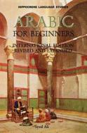 Arabic for Beginners di Syed Ali edito da HIPPOCRENE BOOKS