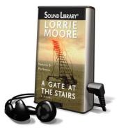 A Gate at the Stairs di Lorrie Moore edito da Audiogo