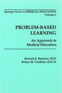 Problem-Based Learning di Howard S. Barrows edito da Springer Publishing Company