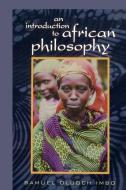 An Introduction to African Philosophy di Samuel Oluoch Imbo edito da Rowman & Littlefield Publishers