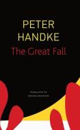 The Great Fall di Peter Handke edito da SEA BOATING