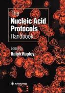 The Nucleic Acid Protocols Handbook di Ralph Rapley, Jim Walker edito da Humana Press Inc.