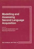 Modelling and Assessing Second Language Acquisition edito da MULTILINGUAL MATTERS