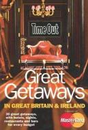 Time Out Great Getaways in Great Britain & Ireland edito da Time Out Guides