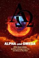 Alpha and Omega: 2014 Short Stories di MR Bernie Dowling edito da Bent Banana Books