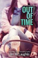 Out of Time (Out of Line #2) di Jen McLaughlin edito da EverAfter Romance