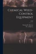 Chemical Weed-control Equipment; C389 edito da LIGHTNING SOURCE INC