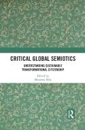 Critical Global Semiotics edito da Taylor & Francis Ltd