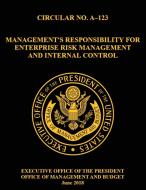 OMB CIRCULAR NO. A-123 Management's Responsibility for Enterprise Risk Management and Internal Control di Omb edito da Bryan Mattheis