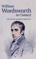 William Wordsworth in Context edito da Cambridge University Press