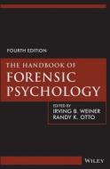 The Handbook of Forensic Psychology di Irving B. Weiner edito da John Wiley & Sons