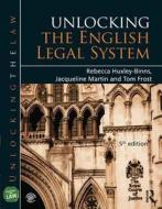 Unlocking the English Legal System di Rebecca Huxley-Binns edito da Taylor & Francis Ltd