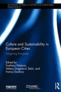 Culture and Sustainability in European Cities edito da Taylor & Francis Ltd