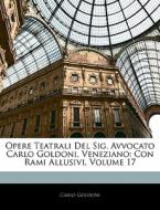 Opere Teatrali Del Sig. Avvocato Carlo G di Carlo Goldoni edito da Nabu Press