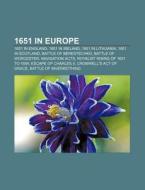 1651 In Europe: 1651 In England, 1651 In di Books Llc edito da Books LLC, Wiki Series