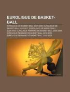 Euroligue De Basket-ball: Euroligue De B di Livres Groupe edito da Books LLC, Wiki Series