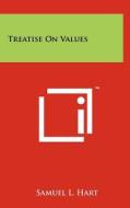 Treatise on Values di Samuel L. Hart edito da Literary Licensing, LLC