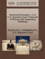 Hammond-knowlton V. U S U.s. Supreme Court Transcript Of Record With Supporting Pleadings di Rudolph L Vonbernuth edito da Gale, U.s. Supreme Court Records