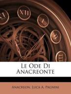 Le Ode Di Anacreonte edito da Nabu Press
