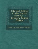 Life and Letters in the Fourth Century; edito da Nabu Press
