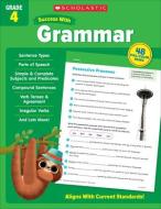 Scholastic Success with Grammar Grade 4 di Scholastic Teaching Resources edito da SCHOLASTIC TEACHING RES