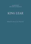 King Lear: Shakespeare: The Critical Tradition edito da ARDEN SHAKESPEARE