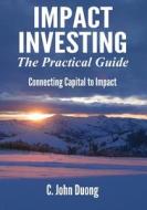Impact Investing di John Duong edito da Lulu.com