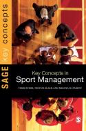 Key Concepts in Sport Management di Terri Byers, Trevor Slack, Milena M. Parent edito da SAGE Publications Inc