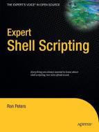 Expert Shell Scripting di Ron Peters edito da Apress
