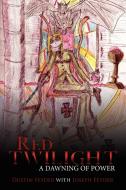 Red Twilight di Dustin Feyder edito da AuthorHouse