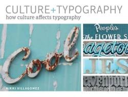 Culture+typography di Nikki Villagomez edito da F&w Publications Inc