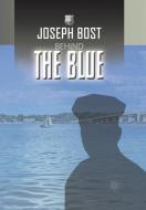 Behind the Blue di Joseph Bost edito da Xlibris Corporation
