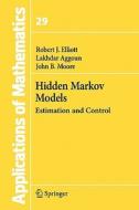 Hidden Markov Models di Lakhdar Aggoun, Robert J Elliott, John B. Moore edito da Springer New York