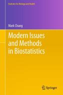 Modern Issues and Methods in Biostatistics di Mark Chang edito da Springer-Verlag GmbH
