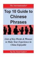 Top 10 Guide to Chinese Phrases di Patrick W. Nee edito da Createspace
