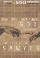 Calculating God di Robert J. Sawyer edito da Brilliance Corporation