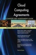 Cloud Computing Agreements Complete Self-Assessment Guide di Gerardus Blokdyk edito da 5STARCooks