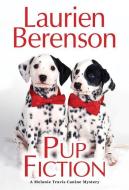 Pup Fiction di Laurien Berenson edito da KENSINGTON PUB CORP