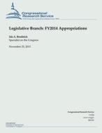 Legislative Branch: Fy2014 Appropriations di Ida a. Brudnick edito da Createspace
