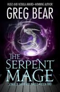 The Serpent Mage di Greg Bear edito da OPEN ROAD MEDIA SCI FI & FANTA