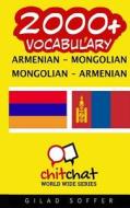 2000+ Armenian - Mongolian Mongolian - Armenian Vocabulary di Gilad Soffer edito da Createspace