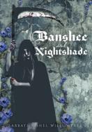 Banshee and Nightshade di Sabbath Oshel Willowtree edito da FriesenPress