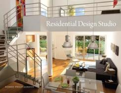 Residential Design Studio di Robert Philip Gordon edito da FAIRCHILD BOOKS