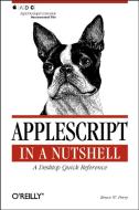 AppleScript in a Nutshell di Bruce W. Perry edito da OREILLY MEDIA