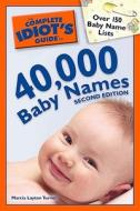 The Complete Idiot's Guide to 40,000 Baby Names di Marcia Layton Turner edito da Alpha Books