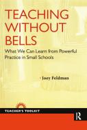Teaching Without Bells di Joey Feldman edito da Taylor & Francis Ltd