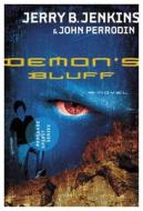 Demon's Bluff di Jerry B. Jenkins, John Perrodin edito da Thomas Nelson Publishers