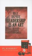 Leadership Is an Art [With Headphones] di Max DePree edito da Findaway World