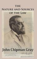 The Nature and Sources of the Law di John Chipman Gray edito da Quid Pro, LLC