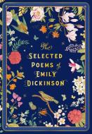 The Selected Poems Of Emily Dickinson di Emily Dickinson edito da Rock Point